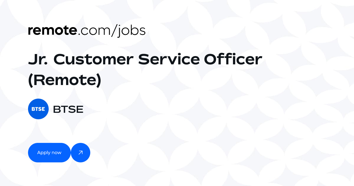 Jr. Customer Service Officer (Remote) at BTSE | Remote