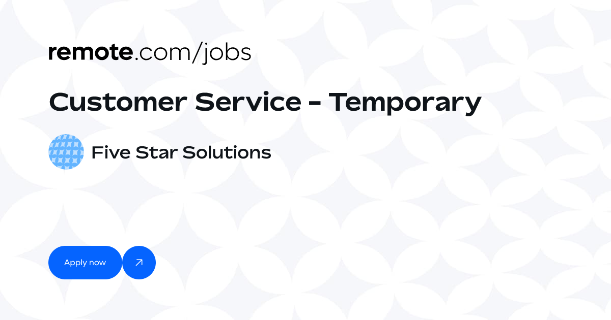 Customer Service - Temporary at Five Star Solutions | Remote