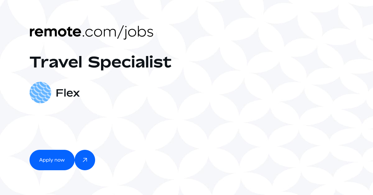 Travel Specialist at Flex | Remote