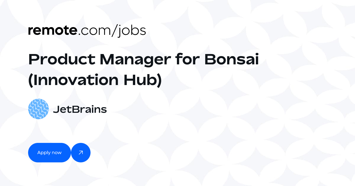 Product Manager for Bonsai (Innovation Hub) at JetBrains | Remote