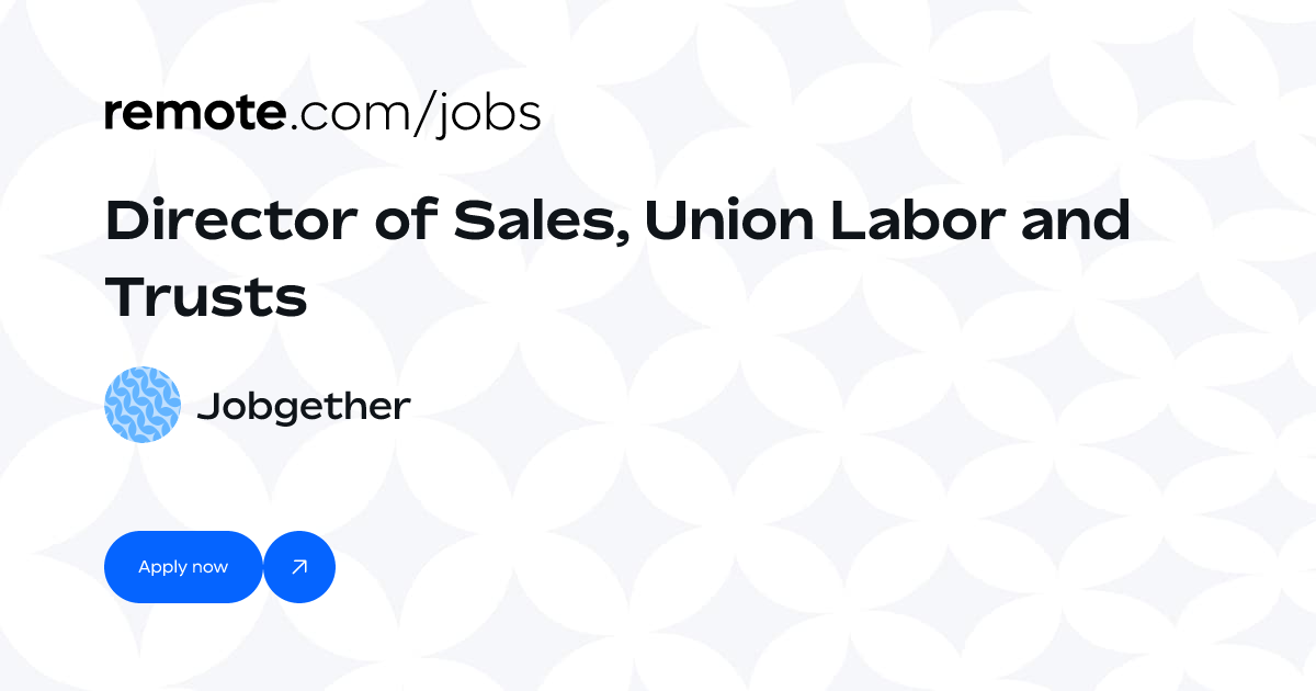 Director of Sales, Union Labor and Trusts at Jobgether | Remote