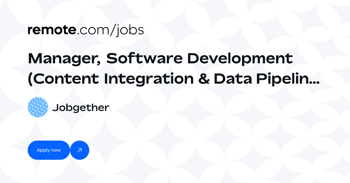 Manager, Software Development (Content Integration & Data Pipelines) at ...