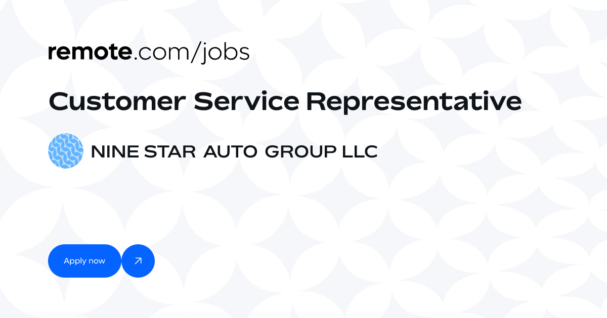 Customer Service Representative at NINE STAR AUTO GROUP LLC | Remote