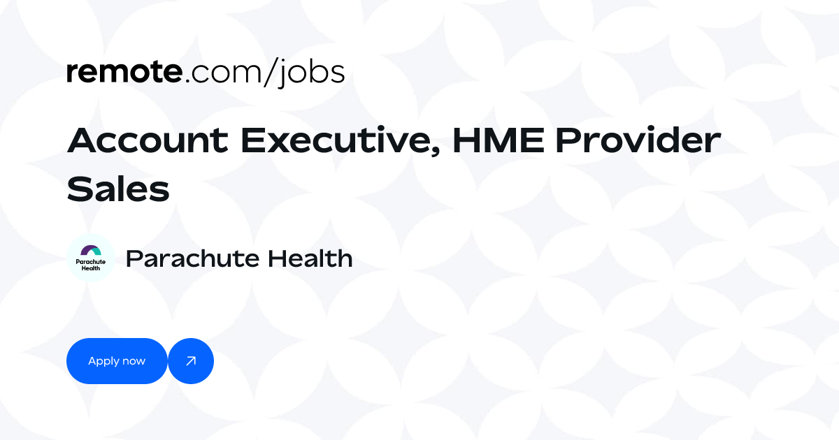 Account Executive, HME Provider Sales at Parachute Health | Remote