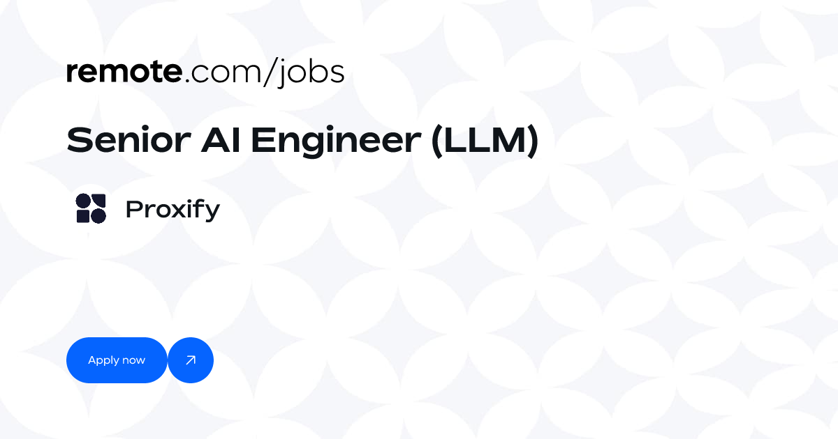 Senior AI Engineer (LLM) at Proxify | Remote