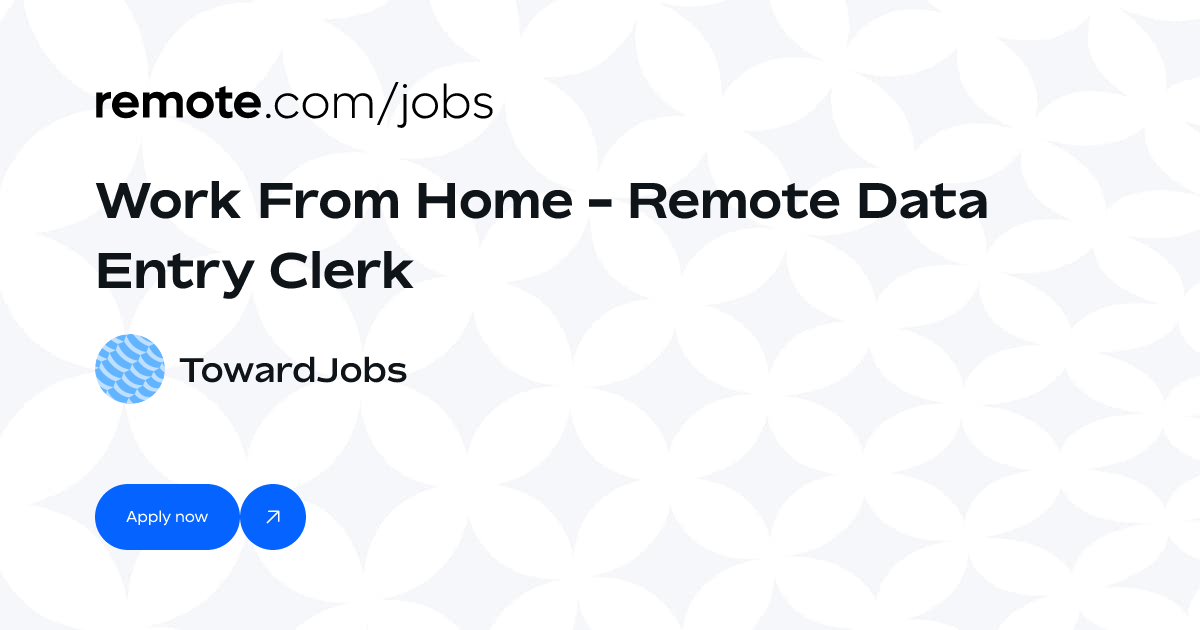 Work From Home - Remote Data Entry Clerk at TowardJobs | Remote